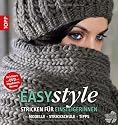 Easy style: Stricken für Einsteigerinnen: Modelle - Strickschule - Tipps