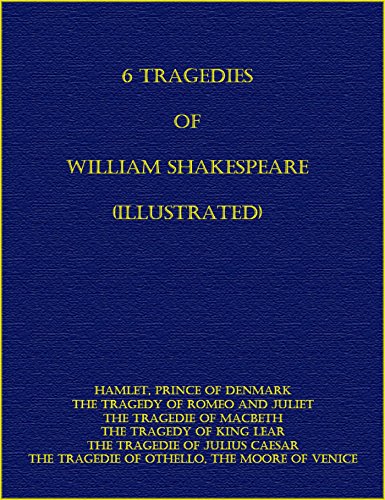 6 Tragedies of William Shakespeare (Illustrated)