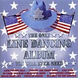 The Only Line Dancing Album You Will Ever Need
