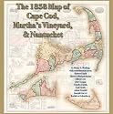 The 1858 Map of Cape Cod, Martha's Vineyard, & Nantucket