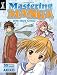 Mastering Manga with Mark Crilley: 30 drawing lessons from the creator of Akiko [Paperback]