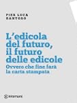 L'edicola del futuro, il futuro delle...