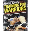 Training For Warriors: The Ultimate Mixed Martial Arts Workout