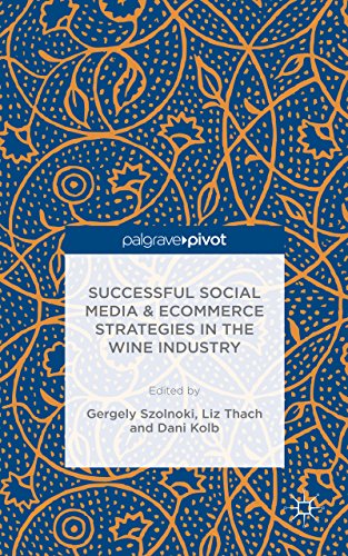 Successful Social Media and Ecommerce Strategies in the Wine Industry