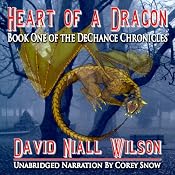 Heart of a Dragon: Book I of the DeChance Chronicles | [David Niall Wilson]