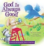 God Is Always Good: Comfort for Kids Facing Grief, Fear, or Change