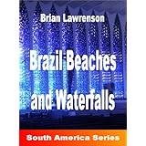 Brazil Beaches and Waterfalls (South America Series)