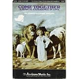 Come Together : A Musical Experience In Love