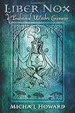 Liber Nox : a traditional witch's gramarye
