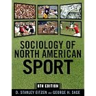 Sociology of North American Sport: Eighth Edition by D. Stanley Eitzen and George H. Sage