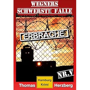 ErbRache: Wegners schwerste Fälle (5.Teil): Hamburg Krimi