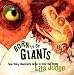 Born to Be Giants: How Baby Dinosaurs Grew to Rule the World