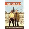 Portlandia: A Guide for Visitors