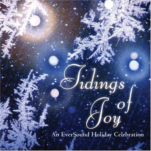 CD-Charts  Music : Tidings of Joy: An Eversound Holiday Celebration