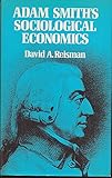 Adam Smith's sociological economics