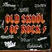 Search : Old Skool of Rock