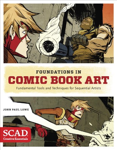Download Foundations in Comic Book Art: SCAD Creative Essentials (Fundamental Tools and Techniques for Sequential Artists)