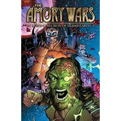 Amory Wars: In Keeping Secrets of Silent Earth: 3 Ultimate Edition (The Amory Wars) by Claudio Sanchez, Peter David and Chris Burnham