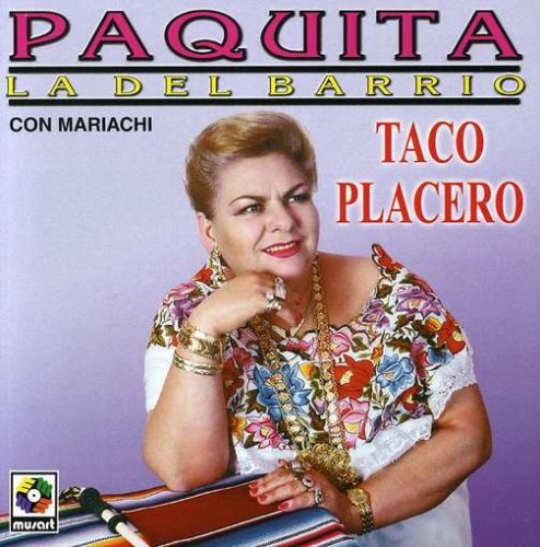 Paquita la del Barrio - Taco Placero - Zortam Music