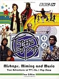 Top of the Pops: Mishaps, Miming and Music