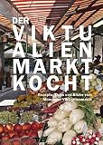 Produkt-Bild: Der Viktualienmarkt kocht. Rezepte, Tipps und Bilder vom M&uuml;nchner Viktualienmarkt