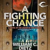 A Fighting Chance: Legion of the Damned, Book 9 | William C. Dietz