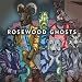 Rosewood-Rosewood Ghosts