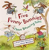 Five Funny Bunnies: Three Bouncing Tales