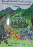 The Medicinal Herb Grower: A Guide fo...