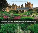 G&auml;rten, Parks und Land Art in Schottland: Die sch&ouml;nsten privaten und &ouml;ffentlichen Anlagen