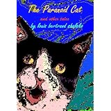 The Paranoid Cat and other tales ~ Louis Bertrand Shalako