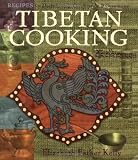 Tibetan Cooking: Recipes for Daily Living, Celebration, and Ceremony