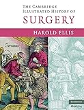 The Cambridge illustrated history of surgery