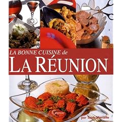 La bonne cuisine de La R�union