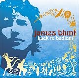 James Blunt -  Back to Bedlam