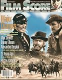 Film Score Monthly, March/April 2005 (Articles on Max Steiner, Danny Elfman, Alexandre Desplat, and the changes to Peckinpah's Major Dundee, Volume 10, Number 2, March/April 2005)