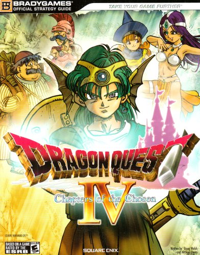 Dragon Quest IV Chapters of the Chosen: Official Strategy Guide (Bradygames Official Strategy Guides)