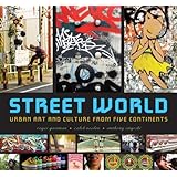 Street World: Urban Art and Culture from Five Continents