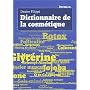 Dictionnaire de la cosm�tique