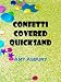 Confetti Covered Quicksand
