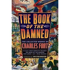 Book of the Damned: The Collected Works of Charles Fort