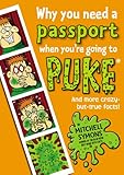 Why you need a passport when you're going to Puke : and more crazy-but-true facts!