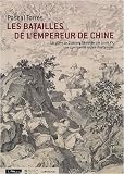 Les batailles de l'empereur de Chine : La gloire de Qianlong c�l�br�e par Louis XV, une commande royale d'estampes