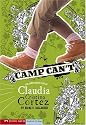 Camp Can't: The Complicated Life of Claudia Cristina Cortez