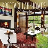 Spectacular Homes of Colorado (Spectacular Homes)