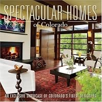 Spectacular Homes of Colorado (Spectacular Homes)