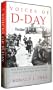 Voices of D-Day: The Story of the Allied Invasion Told by Those Who Were There (Eisenhower Center  Studies on War and Peace)