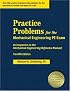 Practice Problems for the Mechanical Engineering PE Exam: A Companion to the Mechanical Engineering Reference Manual, 12th Edition