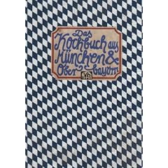 Das Kochbuch aus M�nchen und Oberbayern