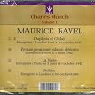 Charles Münch - Volume 1 - Ravel: Daphnis et Chloé; Pavane pour une infante défunte (Pavan for a Dead Princess); La Valse; Bolero (recorded 1942-46)